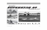 Easy as 1,2,3 - Hobbico, Inc.manuals.hobbico.com/hca/hca-superstar-40-1998-manual.pdf · Part # Quantity Main landing gear wires ... Your Hobbico SuperStar 40 trainer is ready for