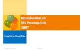 Introduction to MS Powerpoint 2007 - Gayaza High Schooletutoring.gayazahs.sc.ug/uploads/ebooks/1353853773.pdf · Introduction to . MS Powerpoint . 2007 . ... contains commands for