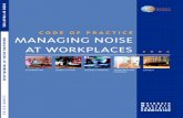 Code of Practice, Managing Noise at Workplaces · Noise at the workplace is a ... 2.9 Employers should recognise the supervisor’s role in workplace noise management ... CODE OF