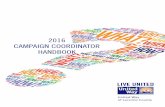 2016 CAMPAIGN COORDINATOR HANDBOOK - United … · As a United Way Campaign Coordinator, ... Tally Sheet (Excel) Tally Sheet ... Bake Sale Boss Cooks for You Lunch & Learn