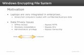 Windows Encrypting File System - pestudio ·  01 March 2010 Windows Encrypting File System Mechanism • Principle • A random - unique - symmetric key encrypts the data • …