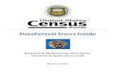 DataFerrett User’s Guidedataferrett.census.gov/UserResources/DataFerrett_UserGuide.pdf · DataFerrett is a web-based data analysis tool developed by the US Census Bureau designed