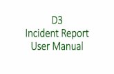 D3 User Manual - Vermontbgs.vermont.gov/sites/bgs/files/How to Use D3_revised.pdfD3 Incident Report User Manual. What is D3 Incident Reporting? • D3 Incident Reporting System is