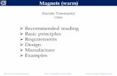 Recommended reading Basic principles … to accelerator physics Varna, 19 September, 1 October 2010 Davide Tommasini : Magnets (warm) Basic principles : hydraulic circuit To make a