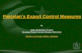 Pakistan’s Export Control Measurespartnershipforglobalsecurity-archive.org/documents/zafar_export.pdfPakistan’s Export Control Measures By Zafar Ali Director (Policy) Strategic