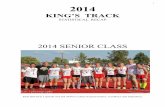KING’S TRACK statbook.pdf1 2014 KING’S TRACK STATISTICAL RECAP 2014 SENIOR CLASS Each flawed in a special way but 2014 is a class of ... 2 TABLE OF CONTENTS LEAGUE RESULTS .. 3