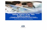 IMPORTANT INFORMATION ABOUT YOUR 2009-2014 … · 1 IMPORTANT INFORMATION ABOUT YOUR 2009-2014 2.0L TDI Volkswagen (including 2009 Transmission Mechatronic and 2010 Single Part Exhaust