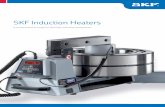 SKF Induction Heaters · SKF induction heaters are equipped with design features that make them easy to use and safe. Bearing support arms reduce the risk of the bearing toppling