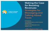 Making the Case for Boosting Revenues: Strategies for ...calbudgetcenter.org/wp-content/uploads/Policy-Insights-2016-Bliss... · for Boosting Revenues: Strategies for Messaging and