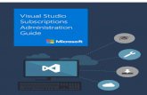 Visual Studio Subscriptions Administration Guide .Visual Studio Subscriptions Administration Guide