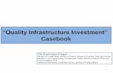 Casebook - mofa.go.jp .“Quality Infrastructure Investment” Casebook The Government of Japan :