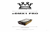 eDMX1 PRO - dmxking.com PRO User Manual (EN).pdf · The DMXking.com eDMX1 PRO product is a robust single universe bi-directional DMX512 interface communicating with the host computer
