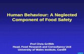 Human Behaviour: A Neglected Component of Food Safety · UWIC Human Behaviour: A Neglected Component of Food Safety Prof Chris Griffith Head, Food Research and Consultancy Unit University