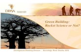 Green Building: Rocket Science or Not? - Make … week...Green Building: Rocket Science or Not? Development Planning Division-Knowledge Week October 2010 •What is green building?