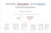 Reliable,( ,(and(Hidable(,(and(Hidable( Reliable,Deniable ... · Reliable,Deniable, and(Hidable(Communication MayankBakshi The(Chinese(University(of(Hong(Kong Jointwork(with Sid Jaggi