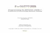 Programming the MIPS32 Core Family document contains information that is proprietary to MIPS Technologies, Inc. ("MIPS Technologies"). Any copying, reproducing, modifying or use of