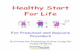 Healthy Start For Life - NSCR · Healthy Start for Life, ... Funded by the Ministry of Children and Family Development. ... created the manual and activity box.