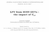 LFV from SUSY-GUTs : the impact of Uactive.pd.infn.it/g4/seminars/2007/files/calibbi.pdfLFV from SUSY-GUTs : the impact of U e3 Lorenzo Calibbi ... LFV from SUSY GUTs Lorenzo Calibbi