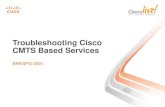 Troubleshooting Cisco CMTS Based Services - bowe.id.au · CMTS Based Services Evolution Troubleshooting High Speed Data DOCSIS 3.0 DS and US Channel Bonding ... Cisco Public 3 Agenda