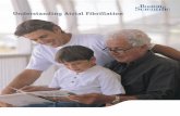 Understanding Atrial Fibrillation - bostonscientific.com · Your doctor has determined that you have atrial fibrillation (AF), a common disturbance of the heart’s rhythm. This pamphlet