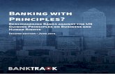 Banking with Principles? - BankTrack · Banking with Principles? Benchmarking Banks against the UN Guiding Principles on Business and Human Rights Second edition • June 2016