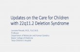 Updates on the Care for Children with 22q11.2 Deletion …07D0901F-86B6-4CD0-B7A2... · 2018-03-21 · Medical problems spanning all organ systems ... 22 that caused them to be missing