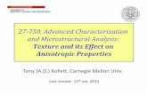 Texture’and’its’Effect’on’ Anisotropic’Propertiespajarito.materials.cmu.edu/rollett/27750/L1-Intro-13Jan14.pdf · Texture’and’its’Effect’on’ Anisotropic’Properties
