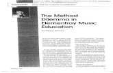 The Method Dilemma in Elementray Music Education€¦ · The Method Dilemma in Elementray Music . ... "She is a Kodaly teach ... What Is Method? Very simply, "method" is the way in