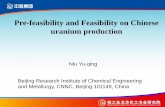 Pre-feasibility and Feasibility on Chinese uranium … and Feasibility on Chinese uranium production Beijing Research Institute of Chemical Engineering and Metallurgy, CNNC, Beijing