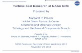Turbine Seal Research at NASA GRC · Turbine Seal Research at NASA GRC Presented by ... NASA GRC Pioneered Using Brush Seals in LH2 ... US Patent No.: 6,811,154 . National ...