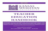 TEACHER EDUCATION HANDBOOK - kwu.edu EDUCATION HANDBOOK 2017...handbook the policies and ... remediation policy for early field experience or clinical practice placement ... kansas