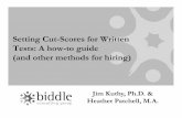 Setting Cut-Scores for Written Tests: A how-to guide (and ... · Setting Cut-Scores for Written Tests: A how-to guide (and other methods for hiring) Jim Kuthy, ... higher cutoff score