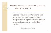 MDOT Unique Special Provisions written specifically to cover work not covered in the Standard or Supplemental Specifications for a specific project 5 General Resources Development