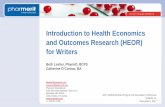 Introduction to Health Economics and Outcomes Research … · 2018-04-01 · Introduction to Health Economics and Outcomes Research (HEOR) ... What Types of Outcomes? Economic •