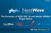 The Evolution of IEEE 802.16 and Mobile WiMAXs3.amazonaws.com/sdieee/132-IEEE_VTS_SD_Marks.pdf– Wireless Personal Area Networks IEEE 802.11 ... – 802.20: “Mobile Broadband Wireless