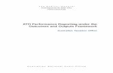 ATO Performance Reporting under the Outcomes and … · 4 ATO Performance Reporting under the Outcomes and Outputs ... and assessment of the extent to which ... Budget to ensure their