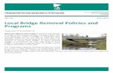 Local Bridge Removal Policies and Programs · Local Bridge Removal Policies and Programs ... up to a maximum reimbursement of $120,000 for a single bridge project. ... A 2014 report