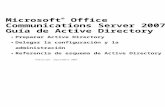 Microsoft Office Communications Server 2007 Active ... · Web viewOffice Communications Server 2007 Guía de Active Directory Preparar Active Directory Delegar la configuración y