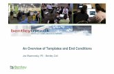 E4 - An Overview of Templates and End Conditions€¦ · Joe Waxmonsky, PE –Bentley Civil | 2 ... • Joe Waxmonsky –Old TSG GUY –BSW Product Management/Engineer ... • Template