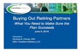 Buying Out Retiring Partners 6-9-16 - … · Buying Out Retiring Partners ... GOTO webinar system monitors your participation and you must participate in ... • Dustin Hostetler,