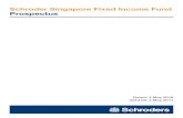 Schroder Singapore Fixed Income Fund Prospectus · Schroder Singapore Fixed Income Fund Prospectus Dated: ... Susan Soh Shin Yann ... The manager of the Schroder Singapore Fixed Income