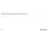 Jefferies Equity Research Challenge 2015 · Jefferies / October 2014/ Leading Equity Franchise 750 professionals providing sales, trading and equity research across cash equities,