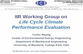 IIR Working Group on - Institut International du Froid · IIR Working Group: Life Cycle Climate Performance Evaluation Yunho Hwang. Center of Environmental Energy Engineering. Department