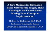 A New Mandate for Simulation - Based Orthopaedic Surgery ... · in orthopaedic resident education ... ASES, ASSH, OTA, AOA/CORD, AOFAS, VR project team 3 guest speakers ... Techniques