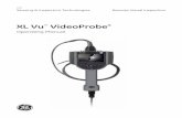 XL Vu VideoProbe - GE Digital Solutions | Inspection ... Vu VideoProbe® 3 Introduction About this Manual This manual and the related equipment is intended for visual inspection technicians