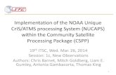 Implementation of the NOAA Unique CrIS/ATMS … · 2014-04-16 · within the Community Satellite Processing Package (CSPP) 19 th ... Chris Fairall (ESRL), Marty Ralph (Scripps), Ryan