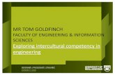 MR TOM GOLDFINCH - University of Wollongongweb/@cedir/@fot/... · MR TOM GOLDFINCH FACULTY OF ENGINEERING & INFORMATION SCIENCES Exploring intercultural competency in ... Ang and