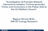 “Investigation of Possible Network Interactions between ... · Power Generator Vibration Problems Norsk Hydro has periodically ... area for this test does ... components in the