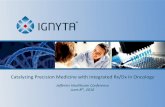 Catalyzing Precision Medicine with Integrated Rx/Dx in … · 2016-06-15 · Catalyzing Precision Medicine with Integrated Rx/Dx in Oncology. ... (“SEC”) on March 14, ... •