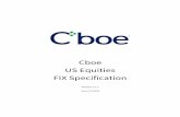 Cboe US Equities FIX Specification - Batscdn.batstrading.com/.../BATS_US_EQUITIES_FIX_SPECIFICATION.pdf · (“TEST”/”PROD”) will be validated. If validation fails the connection